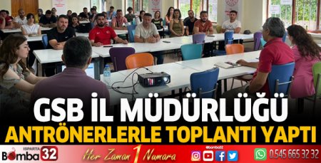 Antrenörlerle toplantı yapıldı