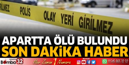 Apartta ölü bulundu 
