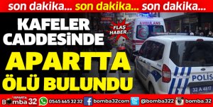 APARTTA ÖLÜ BULUNDU