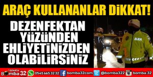 ARAÇ KULLANANLAR DİKKAT