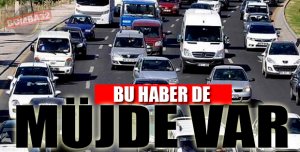 ARAÇ SAHİPLERİNE MÜJDE !