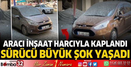 Aracı inşaat harcıyla kaplandı