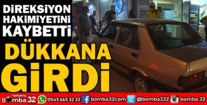 ARAÇLA DÜKKANA DALDI