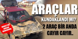 Araçlar kundaklandı mı?