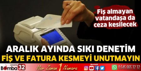 Aralık ayında sıkı denetim