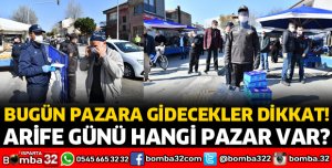 ARİFE GÜNÜ PAZARA GİDECEKLER DİKKAT