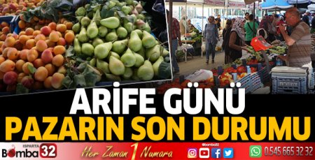 Arife Günü pazarın son durumu 