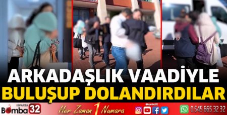 Arkadaşlık vaadiyle buluşup dolandırdılar