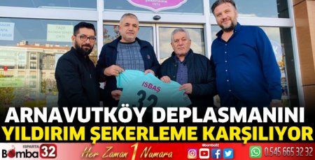Arnavutköy deplasmanını Yıldırım Şekerleme karşılıyor