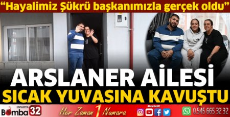 Arslaner ailesi sıcak yuvasına kavuştu