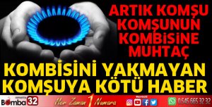 Artık komşu komşunun kombisine muhtaç