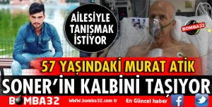 ARTIK SONER'İN KALBİNİ TAŞIYOR