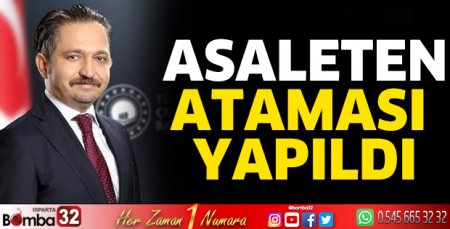 Asaleten ataması yapıldı