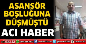 Asansör boşluğuna düşen işçi öldü