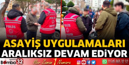 Asayiş uygulamaları sürüyor