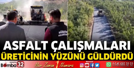 Asfalt çalışmaları üreticinin yüzünü güldürdü