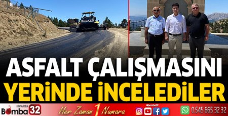 Asfalt çalışmasını yerinde incelediler