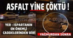ASFALT YİNE ÇÖKTÜ !