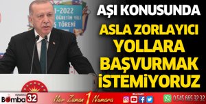 Aşı konusunda asla zorlayıcı yollara başvurmak istemiyoruz