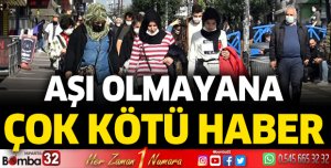 Aşı olmayanlara çok kötü haber