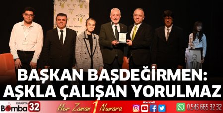 Aşkla çalışan yorulmaz