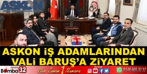 ASKON İŞ ADAMLAR, VALİ BARUŞ’U ZİYARET ETTİ