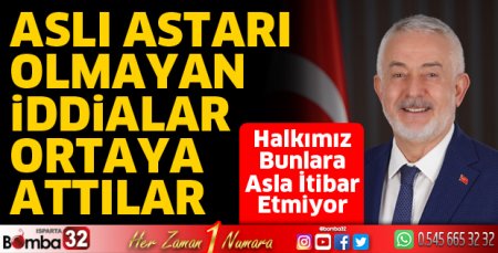 Aslı astarı olmayan iddialar ortaya attılar