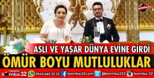 ASLI VE YAŞAR EVLENDİ