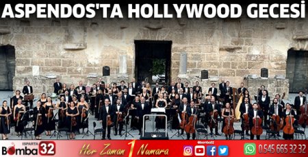 Aspendos'ta 'Hollywood' gecesi