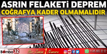 Asrın felaketi deprem