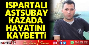 Astsubay kazada hayatını kaybetti