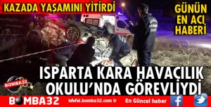 ASTSUBAY KAZADA YAŞAMINI YİTİRDİ