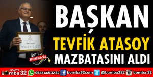ATABEY BELEDİYE BAŞKANI ATASOY MAZBATASINI ALDI