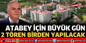 ATABEY İÇİN BÜYÜK GÜN