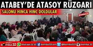 ATABEY'DE ATASOY RÜZGARI