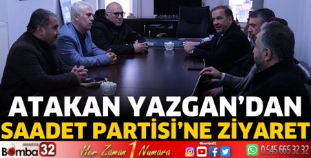 Atakan Yazgan’dan Saadet Partisi’ne ziyaret
