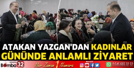 Atakan Yazgan'dan Kadınlar Gününde Anlamlı Ziyaret