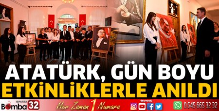 Atatürk gün boyu etkinliklerle anıldı