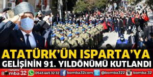 Atatürk’ün Isparta’ya gelişinin 91. Yıldönümü kutlandı