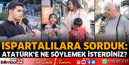Atatürk'e ne söylemek isterdiniz?