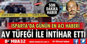 AV TÜFEĞİ İLE İNTİHAR EDEREK YAŞAMINA SON VERDİ