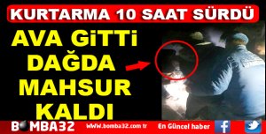 AVA GİTTİ DAĞDA MAHSUR KALDI