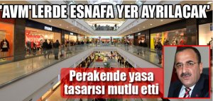 AVM'lerde esnafa yer açılacak