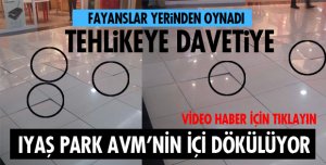 AVM'NİN GÜVENLİ YAPI OLUP OLMADIĞI DENETLENSİN!