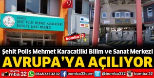 AVRUPA’YA AÇILIYOR