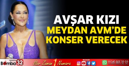 Avşar kızı Isparta'da konser verecek