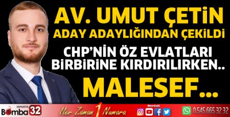 Avukat Umut Çetin aday adaylığından çekildi