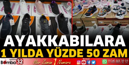 Ayakkabılara 1 yılda yüzde 50 zamlandı