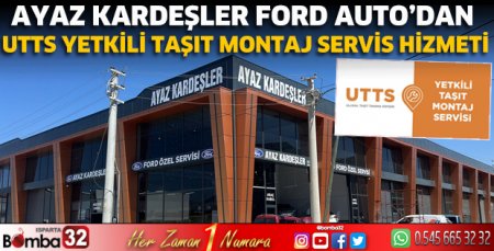 Ayaz Kardeşler Ford Auto’dan UTTS Yetkili Taşıt Montaj Servis Hizmeti