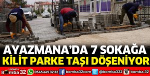 AYAZMANA MAHALLESİNDE SOKAKLARA KİLİT PARKE TAŞI DÖŞENİYOR